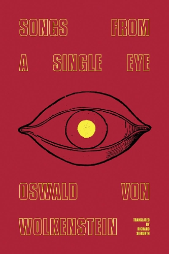Бумажная книга «Songs from a Single Eye», автор Освальд фон Волькенштейн - фото №1