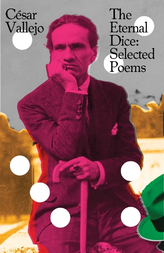 Паперова книга «The Eternal Dice: Selected Poems», автор Сезар Вальєхо - фото №1