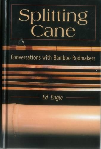 Паперова книга «Splitting Cane: Conversation with Bamboo Rodmakers», автор Ед Енгл - фото №1