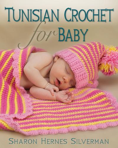 Paper book «Tunisian Crochet for Baby», author Sharon Hernes Silverman - фото №1