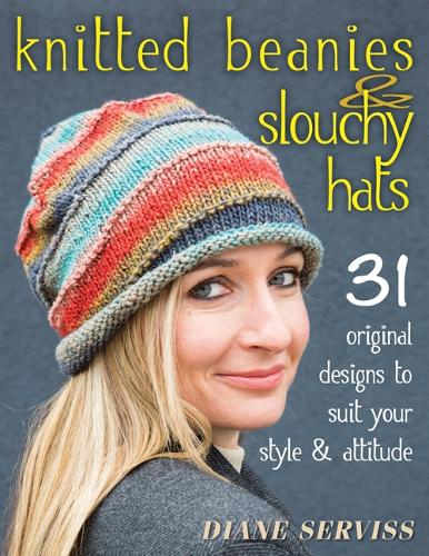 Paper book «Knitted Beanies & Slouchy Hats: 31 Original Designs to Suit Your Style & Attitude», author Diane Serviss - фото №1