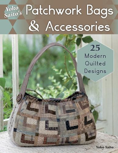Паперова книга «Yoko Saito's Patchwork Bags & Accessories: 25 Fresh Quilted Designs», автор Йоко Сайто - фото №1