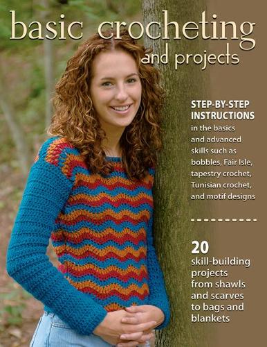 Паперова книга «Basic Crocheting and Projects: 20 Skill Building Projects from Shawls and Scarves to Bags and Blankets», автор Шерон Ернес Сільверман - фото №1