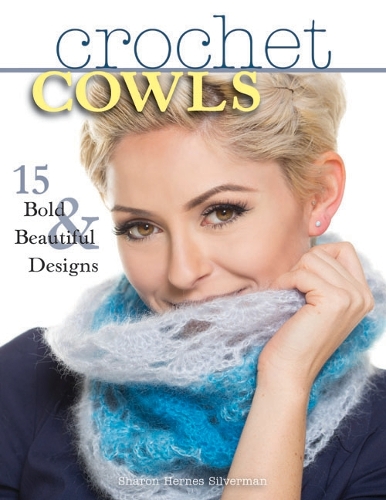 Бумажная книга «Crochet Cowls: 15 Bold and Beautiful Designs», автор Шэрон Хернес Сильверман - фото №1