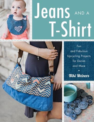 Бумажная книга «Jeans and a T-Shirt: Fun and Fabulous Upcycling Projects for Denim and More», автор Ники Майнерс - фото №1