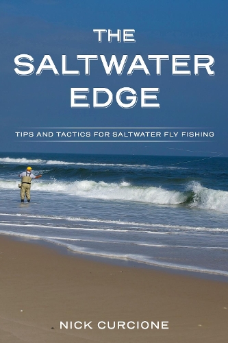 Бумажная книга «The Saltwater Edge: Tips and Tactics for Saltwater Fly Fishing», автор Ник Курсионе - фото №1