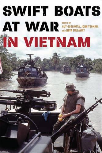 Паперова книга «Swift Boats at War in Vietnam», авторів Гай Гуліотта, Джон Йомен - фото №1