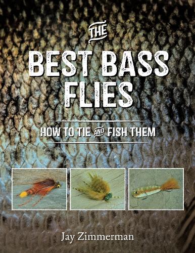 Бумажная книга «The Best Bass Flies: How to Tie and Fish Them», автор Джей Циммерман - фото №1