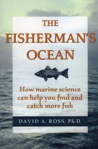 Паперова книга «Fisherman's Ocean: How Marine Science Can Help You Find and Catch More Fish», автор Девід Росс - фото №1