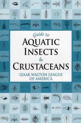 Паперова книга «Guide to Aquatic Insects & Crustaceans», автор Izaak Walton League of America - фото №1