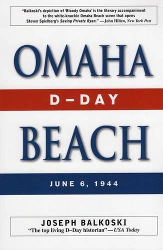 Паперова книга «Omaha Beach: D-Day, June 6, 1944», автор Джозеф Балкоскі - фото №1