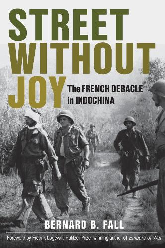 Бумажная книга «Street without Joy: The French Debacle in Indochina», автор Бернард Фолл - фото №1