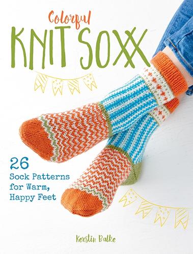 Бумажная книга «Colorful Knit Soxx: 26 Sock Patterns for Warm, Happy Feet», автор Керстин Балке - фото №1