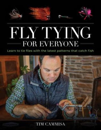 Паперова книга «Fly Tying for Everyone: Learn to Tie Flies with the Latest Patterns that Catch Fish», автор Тім Камміса - фото №1