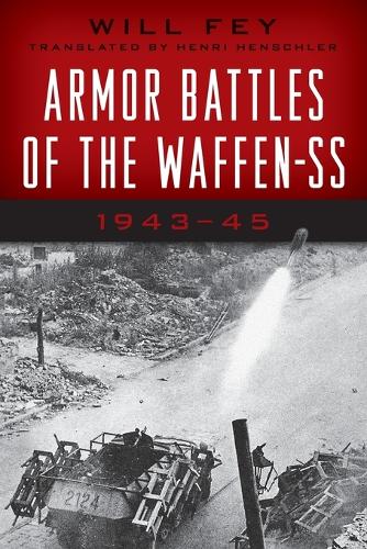 Бумажная книга «Armor Battles of the Waffen SS: 1943–45», автор Уилл Фей - фото №1