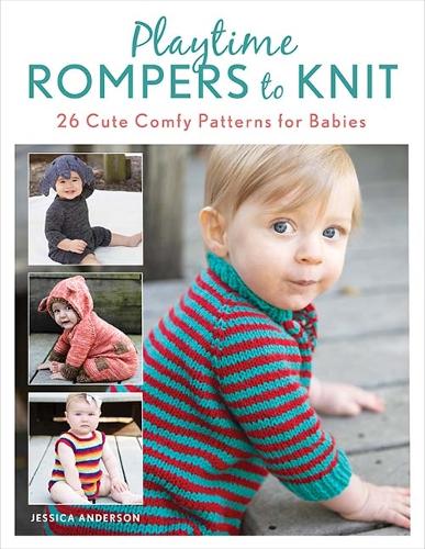 Паперова книга «Playtime Rompers to Knit: 25 Cute Comfy Patterns for Babies plus 2 Matching Doll Rompers», автор Джессіка Андерсон - фото №1