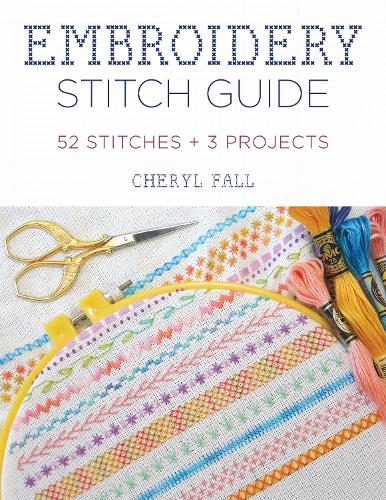 Паперова книга «Embroidery Stitch Guide: 52 Stitches + 3 Projects», автор Шеріл Фолл - фото №1