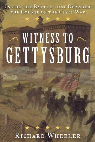 Бумажная книга «Witness to Gettysburg: Inside the Battle That Changed the Course of the Civil War», автор Ричард Уилер - фото №1