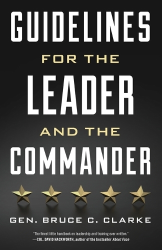 Бумажная книга «Guidelines for the Leader and the Commander», автор Брюс К. Кларк - фото №1
