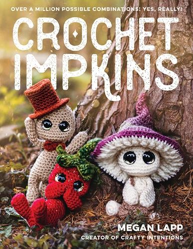[object Object] «Crochet Impkins: Over a million possible combinations! Yes, really!», автор Меган Лапп - фото №1