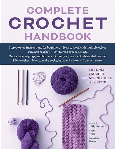 Паперова книга «Complete Crochet Handbook: The Only Crochet Reference You'll Ever Need», авторів Беата Хільбіг, Беатріс Сімон, Евелін Хетті-Буркарт - фото №1