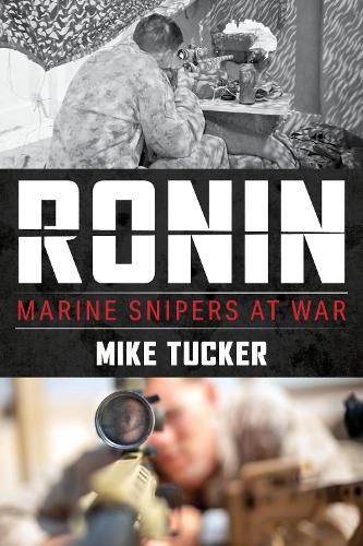 Бумажная книга «Ronin: Marine Snipers at War», автор Майк Такер - фото №1