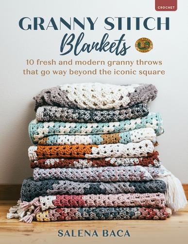 Бумажная книга «Granny Stitch Blankets: 10 Fresh and Modern Granny Throws That Go Way Beyond the Iconic Square», автор Салена Бака - фото №1