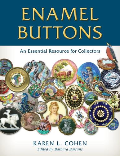 Паперова книга «Enamel Buttons: An Essential Resource for Collectors», автор Карен Л. Коен - фото №1