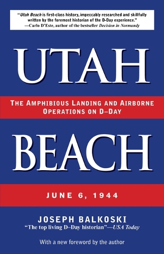 Бумажная книга «Utah Beach: The Amphibious Landing and Airborne Operations on D-Day, June 6, 1944», автор Джозеф Балкоски - фото №1