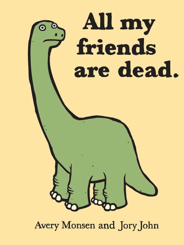 Бумажная книга «All My Friends Are Dead», авторов Авери Монсен, Джори Джон - фото №1