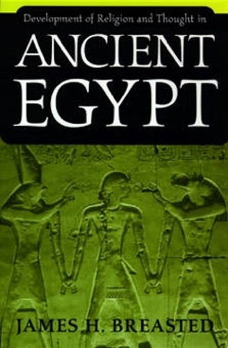 Бумажная книга «Development of Religion and Thought in Ancient Egypt», автор Джеймс Х. Брестед - фото №1