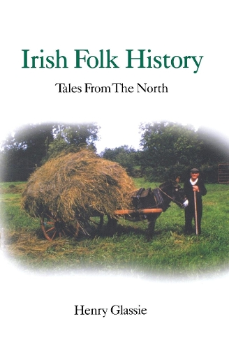 Паперова книга «Irish Folk History: Tales from the North», автор Генрі Глассі - фото №1