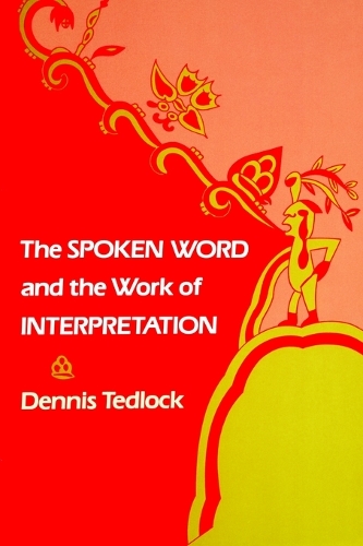 Бумажная книга «The Spoken Word and the Work of Interpretation», автор Деннис Тедлок - фото №1