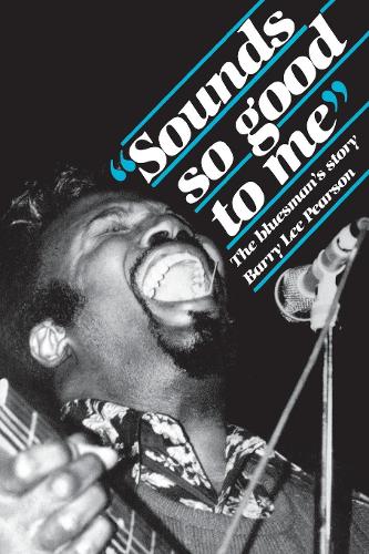 Бумажная книга «Sounds So Good to Me: The Bluesman's Story», автор Барри Ли Пирсон - фото №1