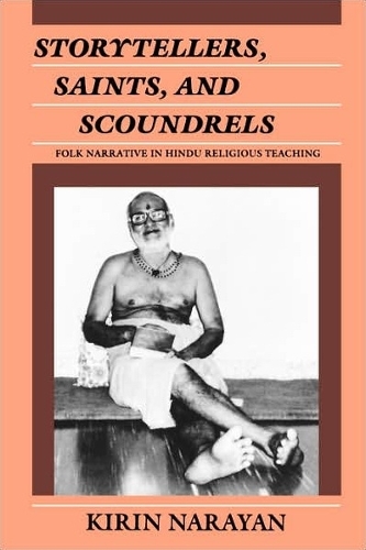 Бумажная книга «Storytellers, Saints, and Scoundrels: Folk Narrative in Hindu Religious Teaching», автор Кирин Нараян - фото №1