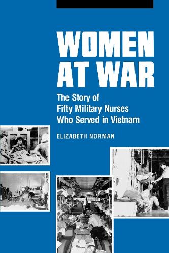 Паперова книга «Women at War: The Story of Fifty Military Nurses Who Served in Vietnam», автор Елізабет Норман - фото №1