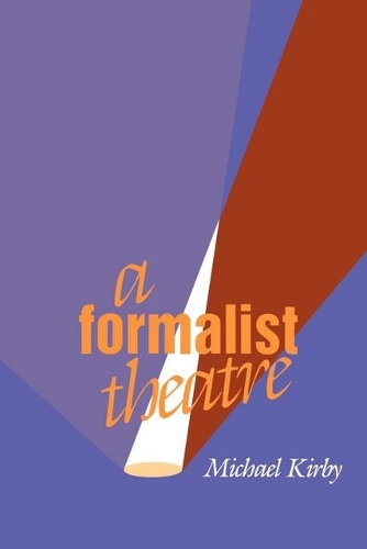Бумажная книга «A Formalist Theatre», автор Майкл Кирби - фото №1