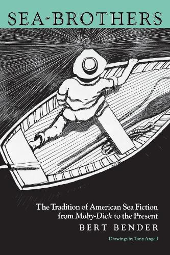 Бумажная книга «Sea-Brothers: The Tradition of American Sea Fiction from Moby-Dick to the Present», автор Берт Бендер - фото №1