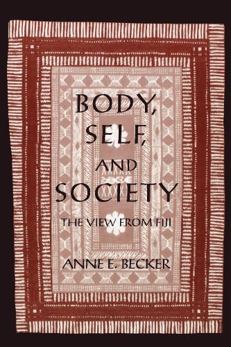 Бумажная книга «Body, Self, and Society: The View from Fiji», автор Энн Э. Беккер - фото №1