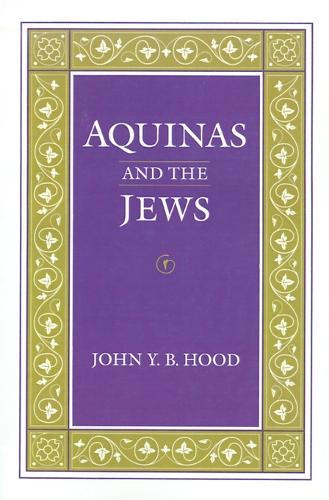 Бумажная книга «Aquinas and the Jews», автор Джон Й. Б. Худ - фото №1