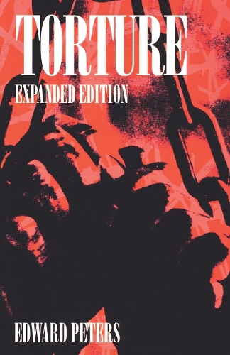 Паперова книга «Torture: An Expert's Confrontation with an Everyday Evil», автор Едвард Пітерс - фото №1