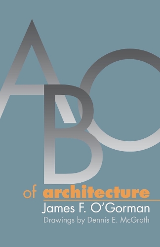 Бумажная книга «ABC of Architecture», автор Джеймс Ф. О'Горман - фото №1