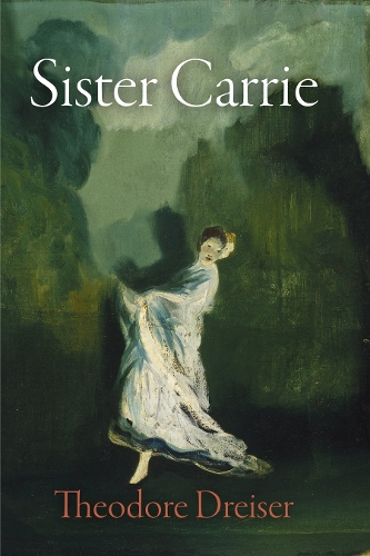 Бумажная книга «Sister Carrie: The Pennsylvania Edition», автор Теодор Драйзер - фото №1