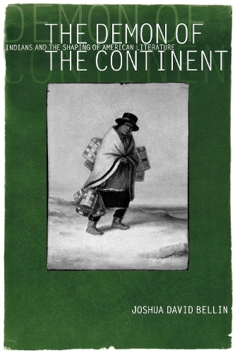 Paper book «The Demon of the Continent: Indians and the Shaping of American Literature», author Joshua David Bellin - фото №1
