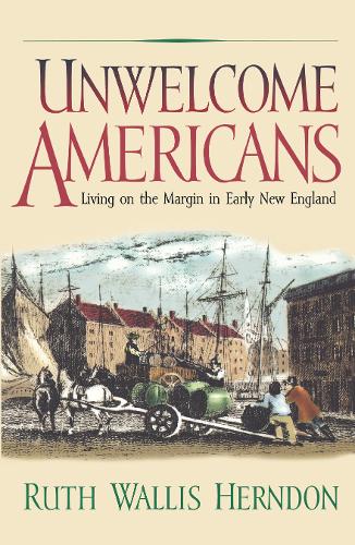 Бумажная книга «Unwelcome Americans: Living on the Margin in Early New England», автор Рут Уоллис Херндон - фото №1