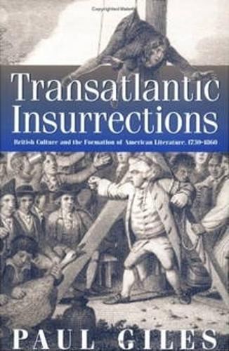 Бумажная книга «Transatlantic Insurrections: British Culture and the Formation of American Literature, 173-186», автор Пол Джайлс - фото №1