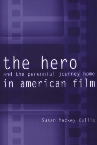 Бумажная книга «The Hero and the Perennial Journey Home in American Film», автор Сьюзен Макки-Каллис - фото №1