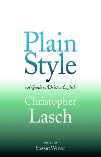 Бумажная книга «Plain Style: A Guide to Written English», автор Кристофер Лаш - фото №1