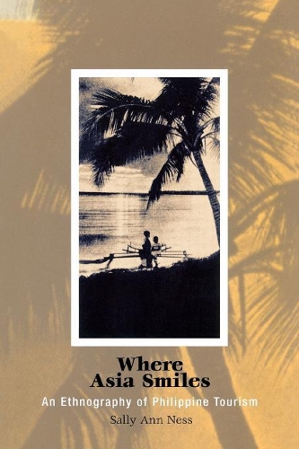 Бумажная книга «Where Asia Smiles: An Ethnography of Philippine Tourism», автор Салли Энн Несс - фото №1