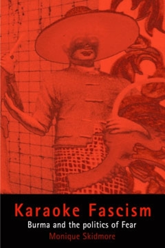 Бумажная книга «Karaoke Fascism: Burma and the Politics of Fear», автор Моник Скидмор - фото №1